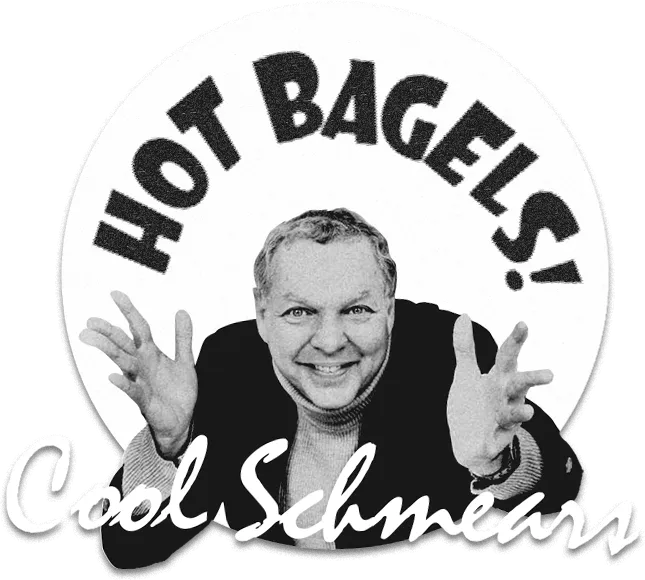 Hot Bagels! Cool Schmears